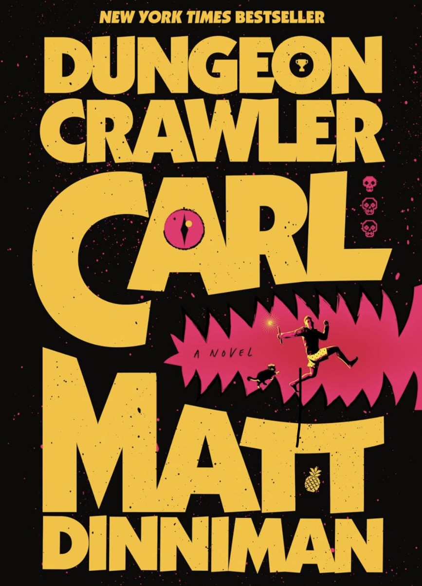 Dungeon crawler Carl by Matt Dinniman