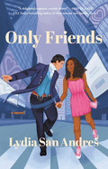 Only friends by Lydia SanAndres